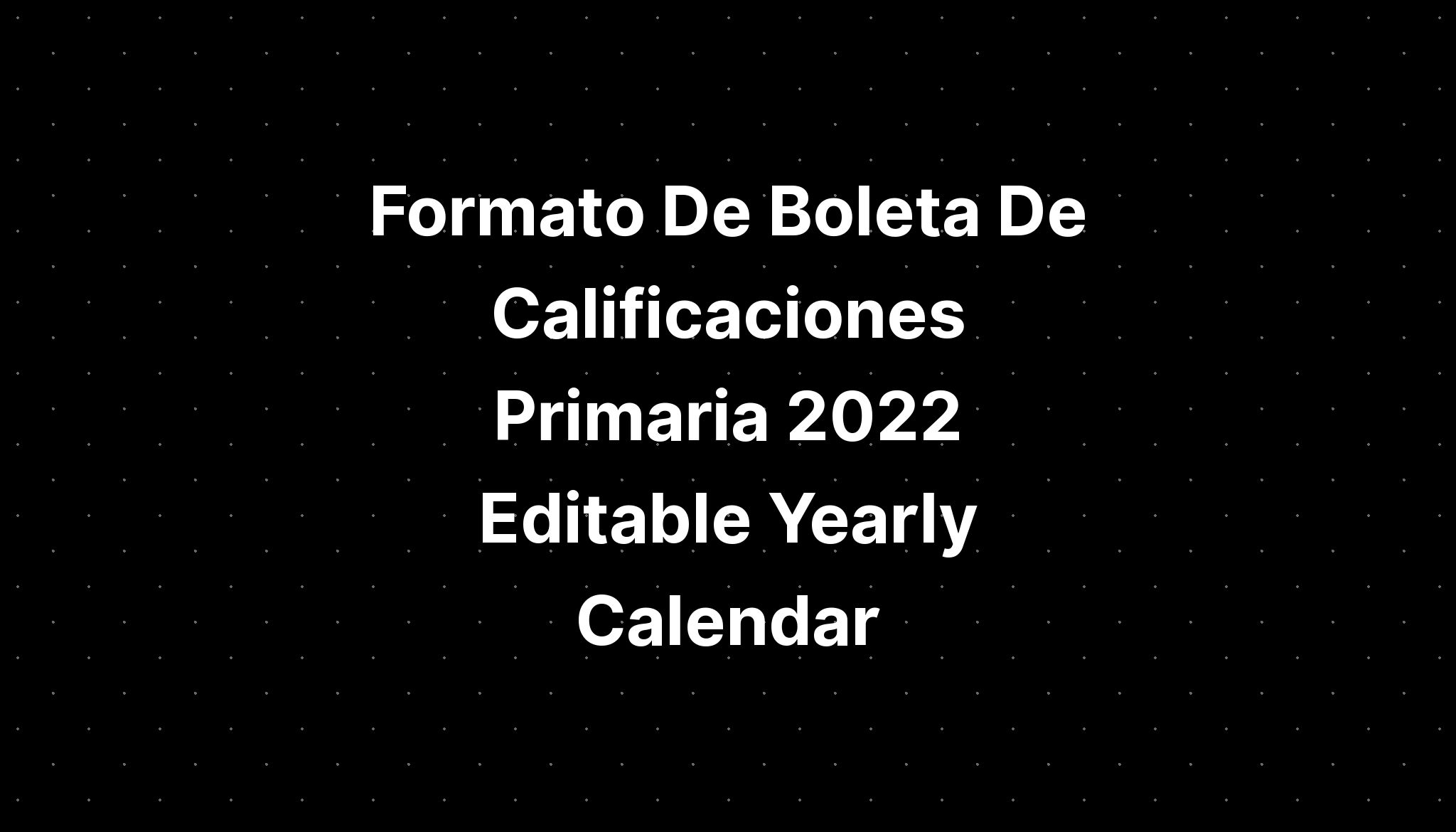 Formato De Boleta De Calificaciones Primaria Editable Yearly